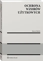 Ochrona wzorów użytkowych Ochrona wzorów użytkowych