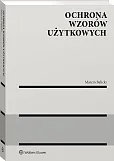 Ochrona wzorów użytkowych Ochrona wzorów użytkowych
