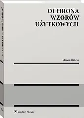 Ochrona wzorów użytkowychMarcin Balicki Ochrona wzorów użytkowychMarcin Balicki