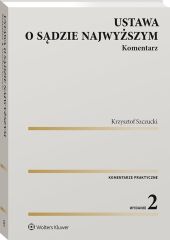 Ustawa o Sądzie Najwyższym. Komentarz Ustawa o Sądzie Najwyższym. Komentarz