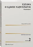 Ustawa o Sądzie Najwyższym. Komentarz Ustawa o Sądzie Najwyższym. Komentarz
