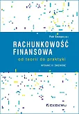 Rachunkowość finansowa - od teorii do praktyki Rachunkowość finansowa - od teorii do praktyki