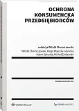 Ochrona konsumencka przedsiębiorców Ochrona konsumencka przedsiębiorców