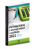 Potrącenia z wynagrodzeń i zasiłków 2021 Potrącenia z wynagrodzeń i zasiłków 2021