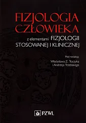 Fizjologia człowieka z elementami fizjologii stosowanewj i klinicznej Fizjologia człowieka z elementami fizjologii stosowanewj i klinicznej