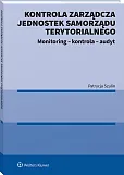 Kontrola zarządcza jednostek samorządu terytorialnego. Monitoring - kontrola - audyt Kontrola zarządcza jednostek samorządu terytorialnego. Monitoring - kontrola - audyt
