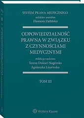 System Prawa Medycznego. Tom III. Odpowiedzialność,Teresa Dukiet-Nagórska
