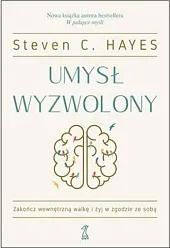 Umysł wyzwolonyC.Steven Hayes