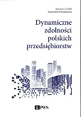 Dynamiczne zdolności polskich przedsiębiorstw Dynamiczne zdolności polskich przedsiębiorstw
