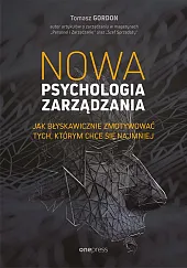 Nowa psychologia zarządzania.Tomasz Gordon
