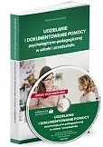 Udzielanie i dokumentowanie pomocy psychologiczno-pedagogicznej w szkole i przedszkolu + CD Udzielanie i dokumentowanie pomocy psychologiczno-pedagogicznej w szkole i przedszkolu + CD