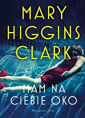 Mam na ciebie okoHiggins Clark Mary