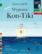 Czytam sobie Wyprawa Kon-Tiki / poz,Joanna Jagiełło Czytam sobie Wyprawa Kon-Tiki / poz,Joanna Jagiełło