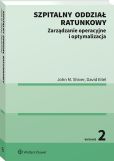 Szpitalny oddział ratunkowy. Zarządzanie operacyjne i optymalizacja