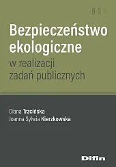 Bezpieczeństwo ekologiczne w realizacji zadań publicznychDifin 