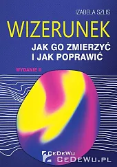 WIZERUNEK - jak go zmierzyć i jak poprawić (wyd. II)