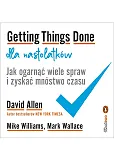 Getting Things Done dla nastolatków. Jak ogarn±æ wiele spraw i zyskać mnóstwo czasu