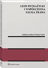 Leon Petrażycki i współczesna nauka prawaTomasz Giaro Leon Petrażycki i współczesna nauka prawaTomasz Giaro
