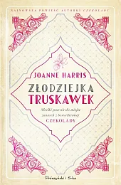Złodziejka truskawekJoanne Harris Złodziejka truskawekJoanne Harris