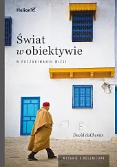 Świat w obiektywie W poszukiwaniu wizjiDavid duChemin