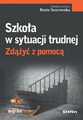 Szkoła w sytuacji trudnejBeata Szurowska