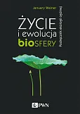 Życie i ewolucja biosfery Życie i ewolucja biosfery