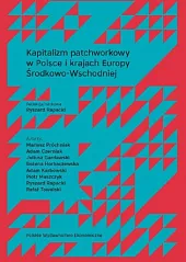 Kapitalizm patchworkowy w Polsce i krajach,Rapacki Ryszard Kapitalizm patchworkowy w Polsce i krajach,Rapacki Ryszard