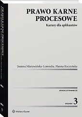 Prawo karne procesowe. Kazusy dla aplikantów Prawo karne procesowe. Kazusy dla aplikantów