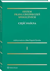 System prawa ubezpieczeń społecznych. Tom I.,Kamil Antonów