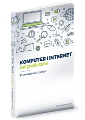 Komputer i internet od podstaw 95 wskazówek i porad