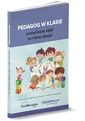 Pedagog w klasie - scenariusze zajęć,Kinga Białek