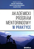 Akademicki program mentoringowy w praktyce Akademicki program mentoringowy w praktyce