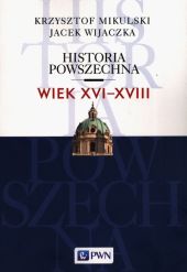 Historia Powszechna Wiek XVI-XVIII Historia Powszechna Wiek XVI-XVIII
