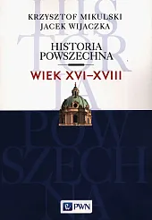 Historia Powszechna Wiek XVI-XVIIIKrzysztof Mikulski