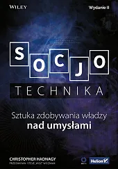 Socjotechnika Sztuka zdobywania władzy nad umysłamiChristopher Hadnagy