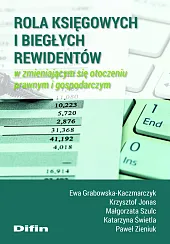 Rola księgowych i biegłych rewidentów w,Ewa Grabowska-Kaczmarczyk Rola księgowych i biegłych rewidentów w,Ewa Grabowska-Kaczmarczyk