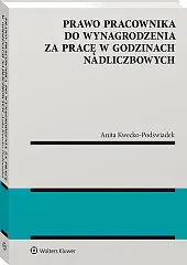 Prawo pracownika do wynagrodzenia za pracę w godzinach nadliczbowych Prawo pracownika do wynagrodzenia za pracę w godzinach nadliczbowych