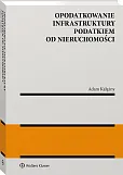 Opodatkowanie infrastruktury podatkiem od nieruchomości