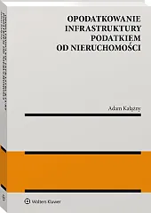 Opodatkowanie infrastruktury podatkiem od nieruchomości