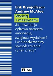 Wyścig z maszynamiErik Brynjolfsson Wyścig z maszynamiErik Brynjolfsson