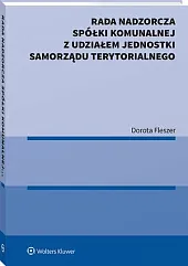 Rada nadzorcza spółki komunalnej z udziałem,Dorota Fleszer Rada nadzorcza spółki komunalnej z udziałem,Dorota Fleszer