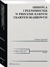 Obrońca i pełnomocnik w procesie karnym,Jarosław Zagrodnik