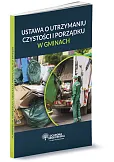 Ustawa o utrzymaniu czystości i porządku w gminach Ustawa o utrzymaniu czystości i porządku w gminach