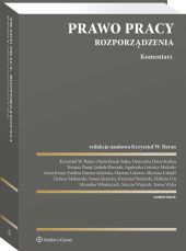 Prawo pracy. Rozporządzenia. Komentarz Prawo pracy. Rozporządzenia. Komentarz