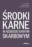 Środki karne w kodeksie karnym skarbowym Środki karne w kodeksie karnym skarbowym