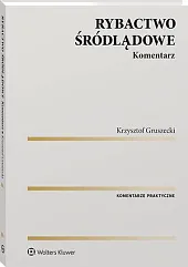 Rybactwo śródlądowe. KomentarzKrzysztof Gruszecki