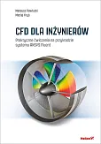 CFD dla inżynierów Praktyczne ćwiczenia na przykładzie systemu ANSYS Fluent (b2b)