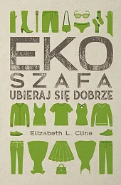 Ekoszafa Ubieraj się dobrzeElizabeth Cline