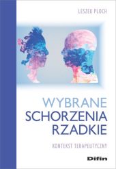 Wybrane schorzenia rzadkie Wybrane schorzenia rzadkie