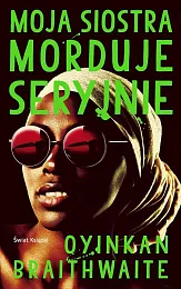 Moja siostra morduje seryjnieOyinkan Braithwaite